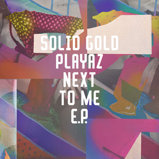 Solid Gold Playaz: Next To Me EP