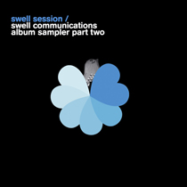 Swell Sessions: Swell Communications Sampler Pt 2 (Test Press)