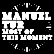 Most of This Moment feat. Holly Backler (Test Press)