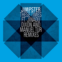 These Times feat. Jinadu Dixon & Manuel Tur Remixes